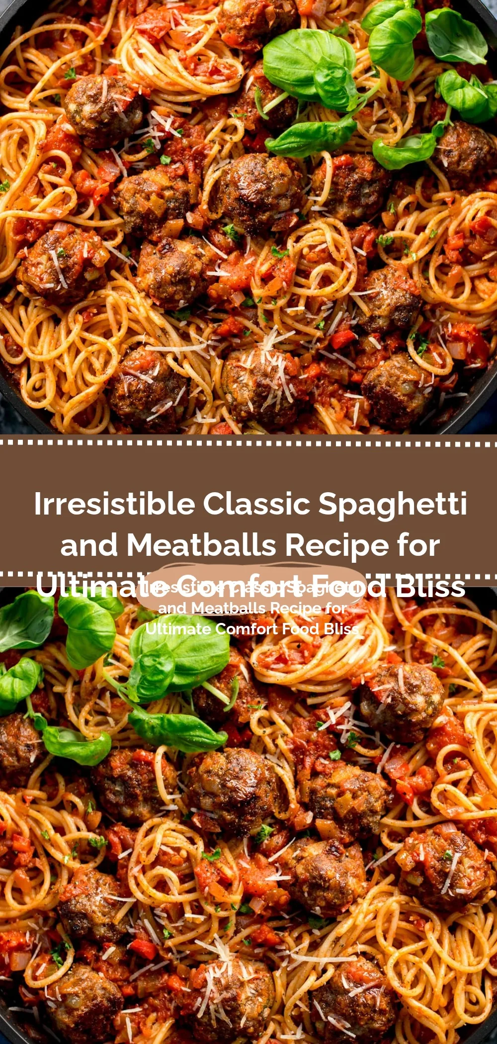 Classic Spaghetti and Meatballs Recipe (Comfort Food at Its Best!)