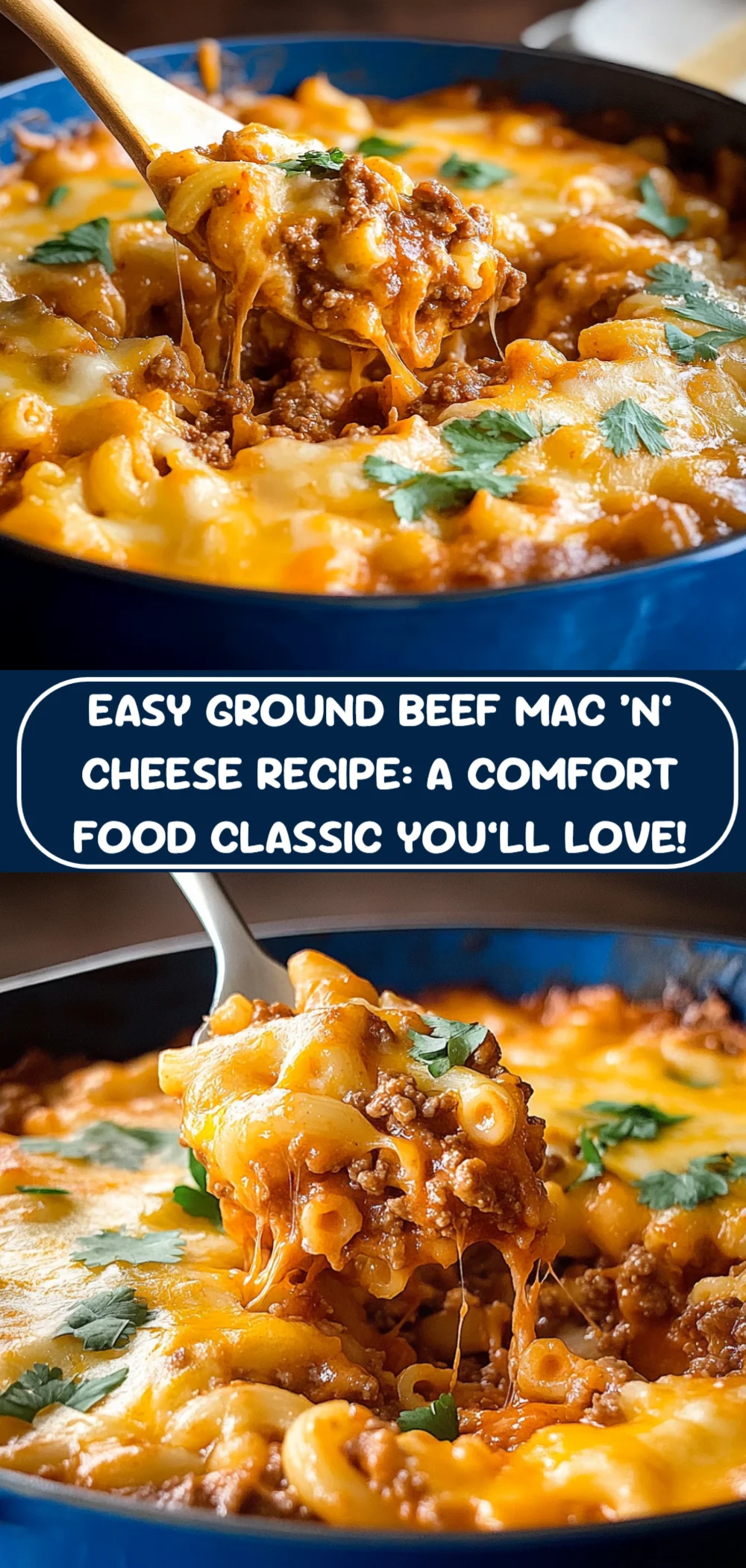 Easy Ground Beef Mac ‘n’ Cheese Recipe: A Comfort Food Classic You’ll Love!