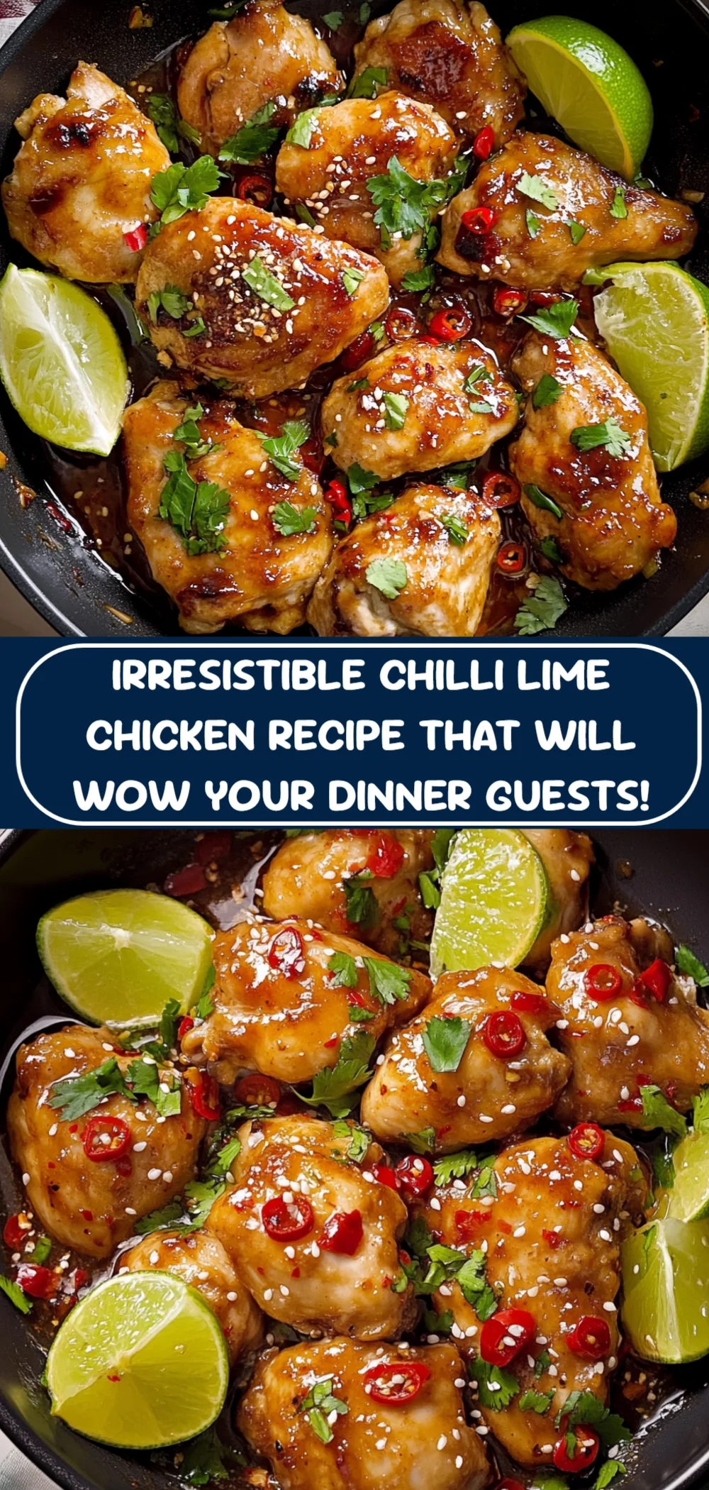 Irresistible Chilli Lime Chicken Recipe That Will Wow Your Dinner Guests!