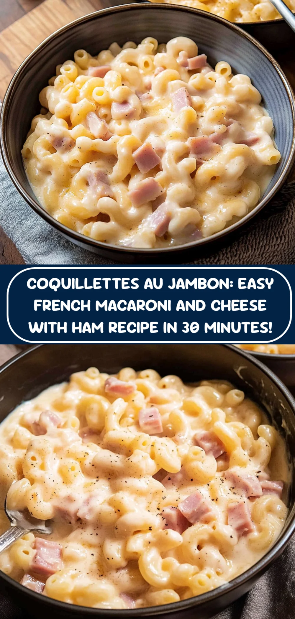 Delicious Coquillettes au Jambon Recipe (French Macaroni and Cheese with Ham)