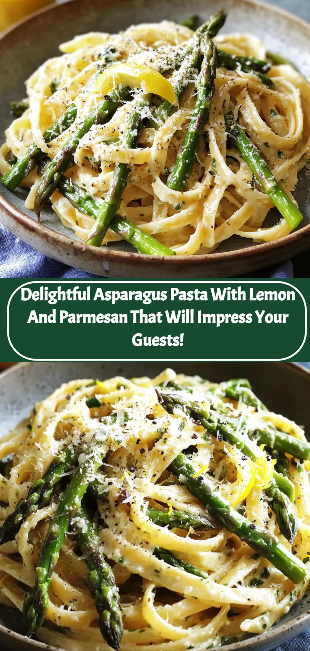 Delightful Asparagus Pasta Recipe with Lemon and Parmesan
