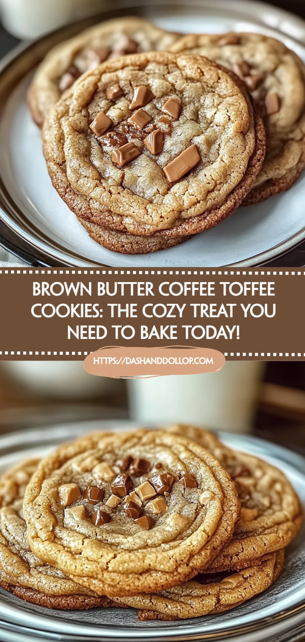 Brown Butter Coffee Toffee Cookies: The Cozy Treat You Need to Bake Today!