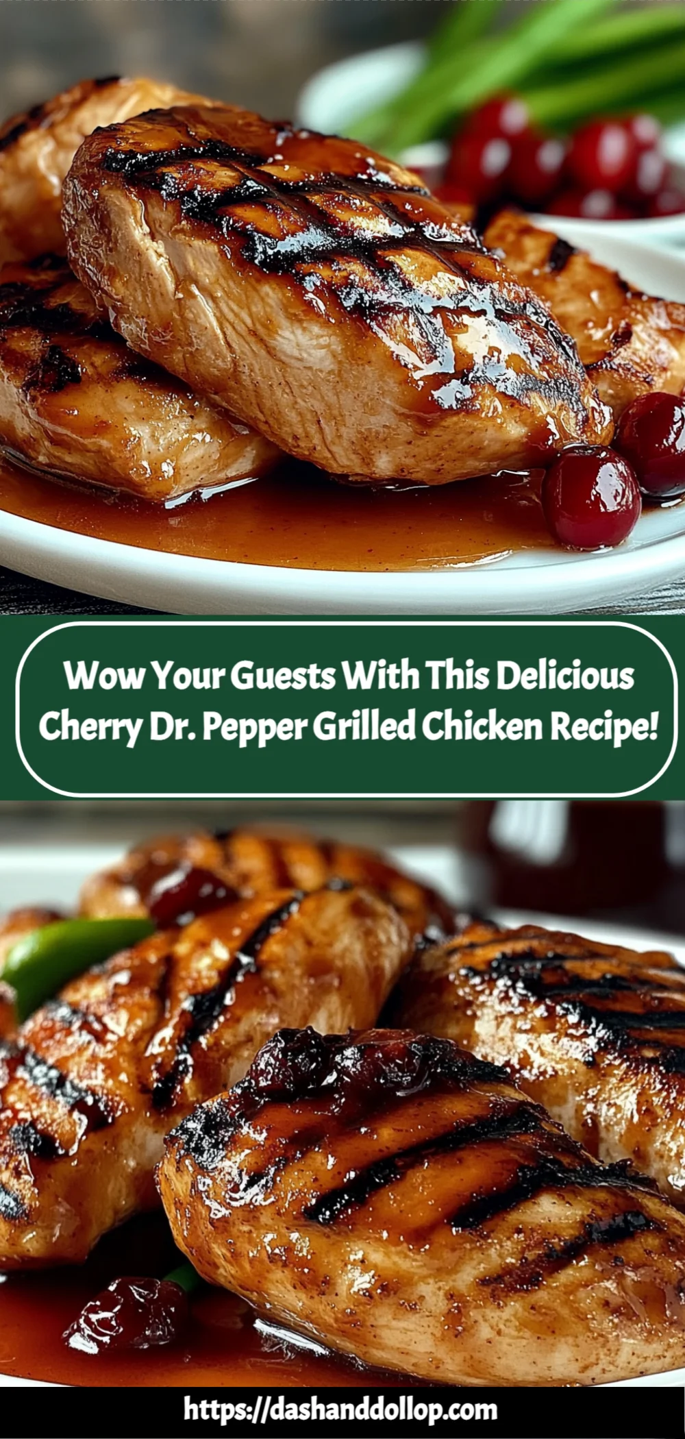 Wow Your Guests with This Delicious Cherry Dr. Pepper Grilled Chicken Recipe!