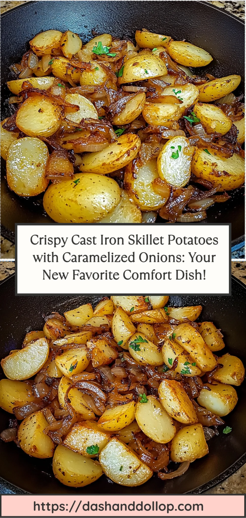 Crispy Cast Iron Skillet Potatoes with Caramelized Onions: Your New Favorite Comfort Dish!