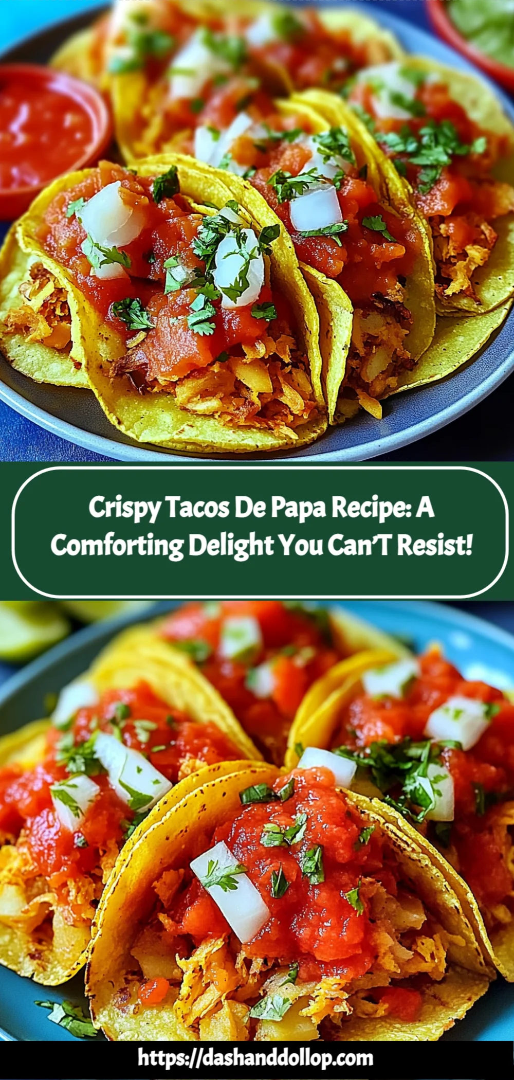 Crispy Tacos de Papa Recipe: A Comforting Delight You Can’t Resist!