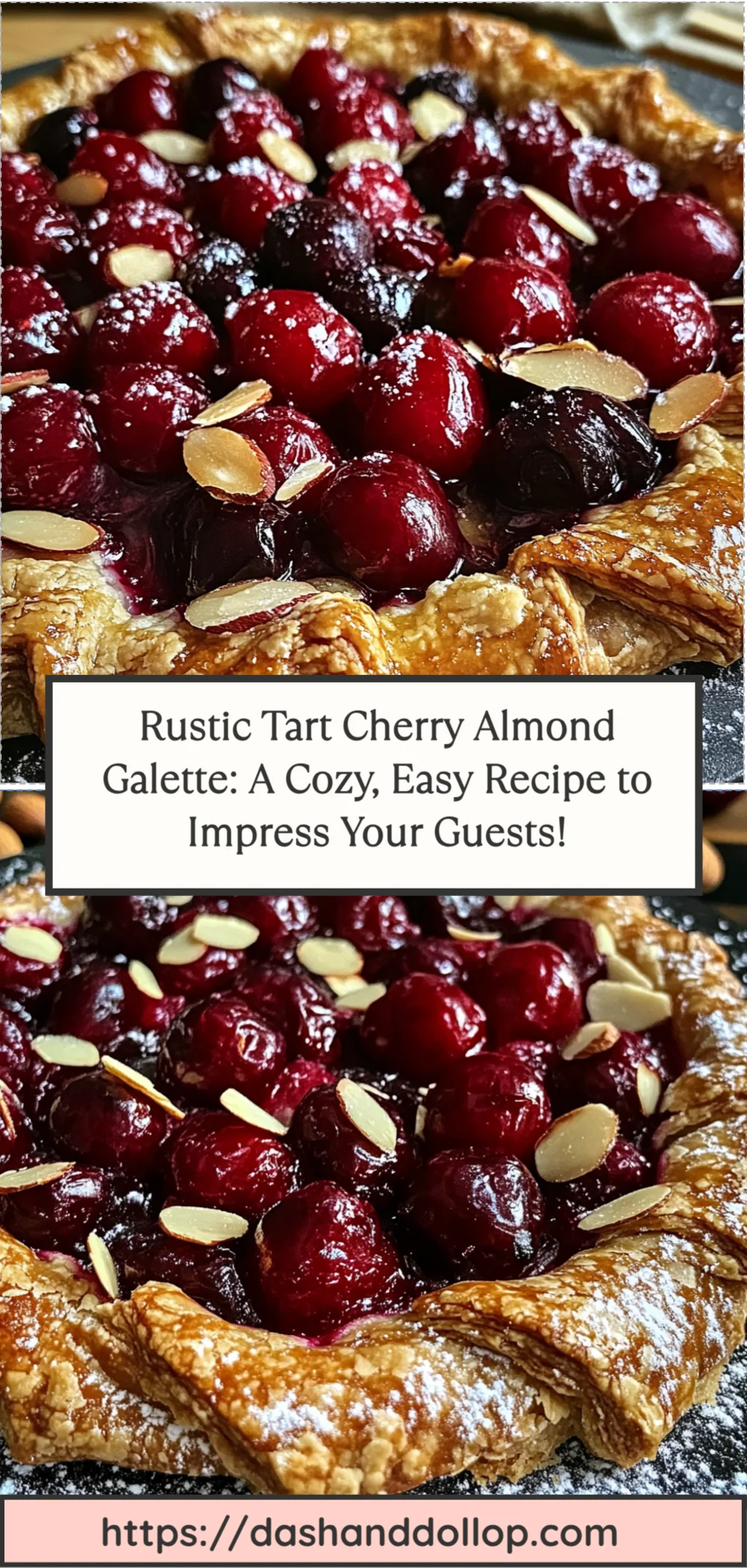 Rustic Tart Cherry Almond Galette: A Cozy, Easy Recipe to Impress Your Guests!
