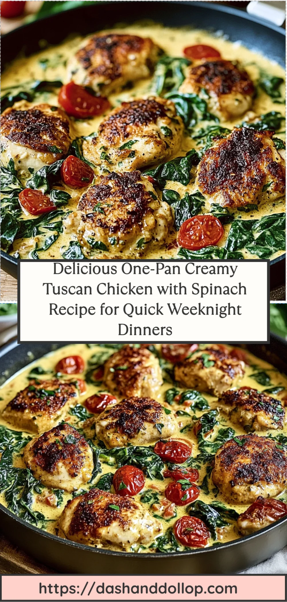 Delicious One-Pan Creamy Tuscan Chicken with Spinach Recipe for Quick Weeknight Dinners