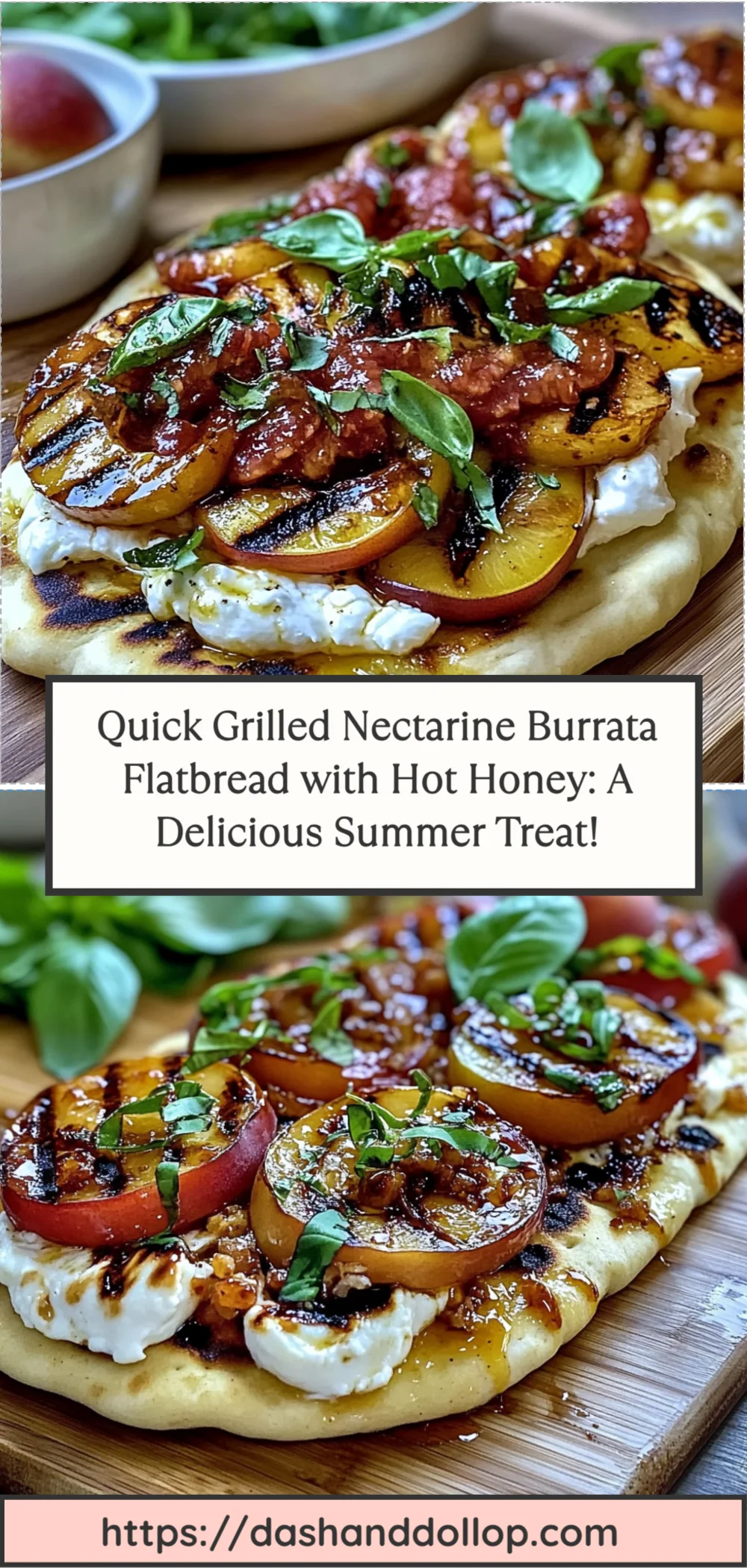 Quick Grilled Nectarine Burrata Flatbread with Hot Honey: A Delicious Summer Treat!