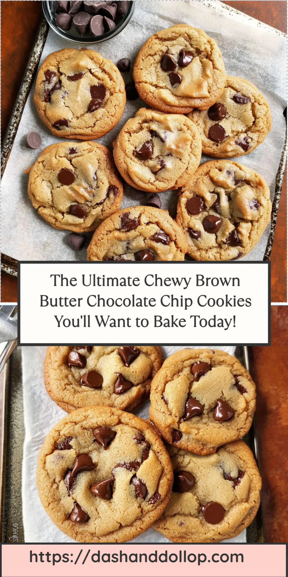 The Ultimate Chewy Brown Butter Chocolate Chip Cookies You'll Want to Bake Today!