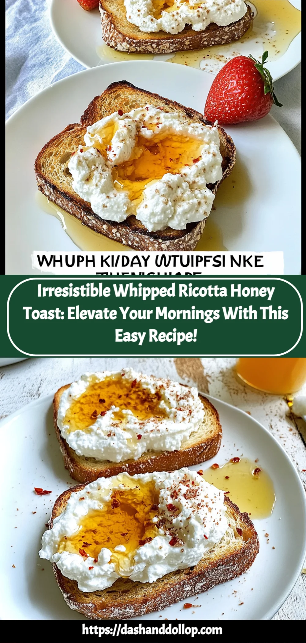 Irresistible Whipped Ricotta Honey Toast: Elevate Your Mornings with This Easy Recipe!